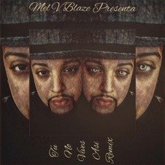 TNVA(Tu No Vives Asi)MelVBlaze Version