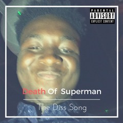 Death Of Superman (The Diss Song)