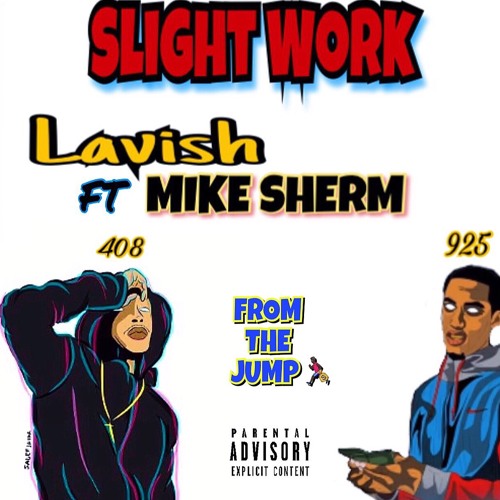 Slight Work Ft. Mike Sherm