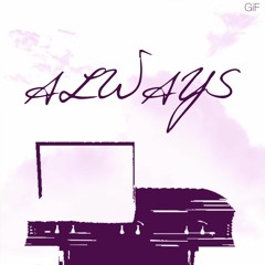 Always - Gif the Grio feat. TreZure Prod. Shaborn: Free Download in description