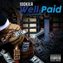 100kila - Well Paid/ 100кила - Well Paid