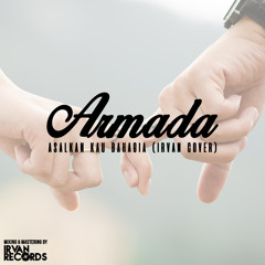 Armada - Asal Kau Bahagia (Irvan Cover)