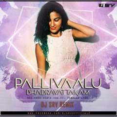 Pallivaalu Bhadravattakam - Be Free (Vidya Vox Ft. Vandana Iyer) DJ Srv