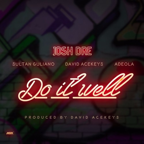 Do It Well (Prod. David Acekeyz)