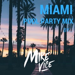 Miami Pool Party 2017 Mix