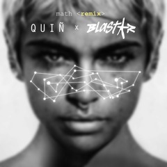 QUIÑ - Math (Blastar Remix)