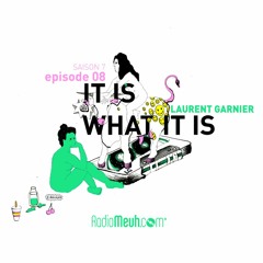 It Is What It Is — Saison 07 — Episode 08 (Avril 2017)