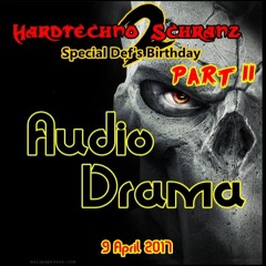 AUDIODRAMA @ DEF's Birthday @ Hardtechno2schranz Vol III