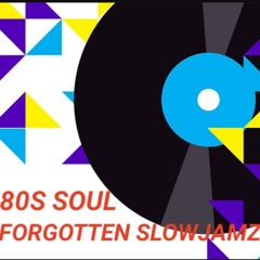 8O'S SOUL (FORGOTTEN SLOWJAMZ)