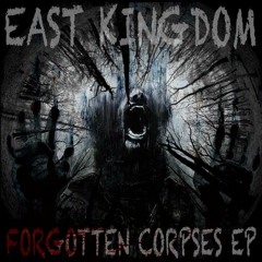 East Kingdom - Forgotten Corpses VIP