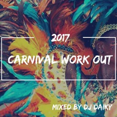 DJ DAIKY CARNIVAL WORK OUT MIX 2017