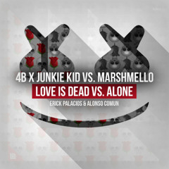 Love Is Dead vs. Alone ( UMF Mashup)
