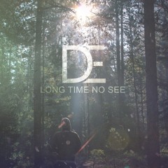Long Time No See
