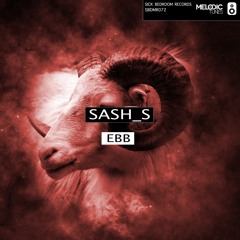 Sash_S - EBB (Original Mix) (OUT NOW)