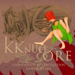 KK NULL & ORE / Dawn of Time