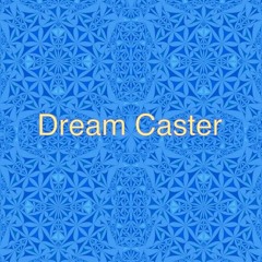 Dream Caster