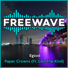 Egzod - Paper Crowns (Ft. Leo The Kind)
