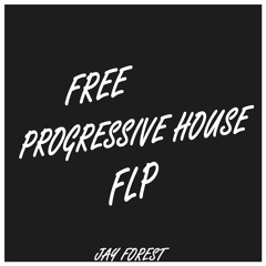 Free Progressive House FLP | By Jay Forest