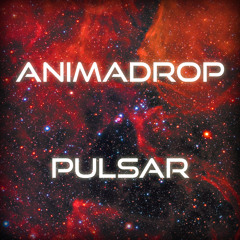 Animadrop - Pulsar