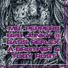 MR. Peppers B2B JUNKY @ BASS REFLEX: A - Brother & Toby Rost (07.04.2017 Schwarzer Adler)