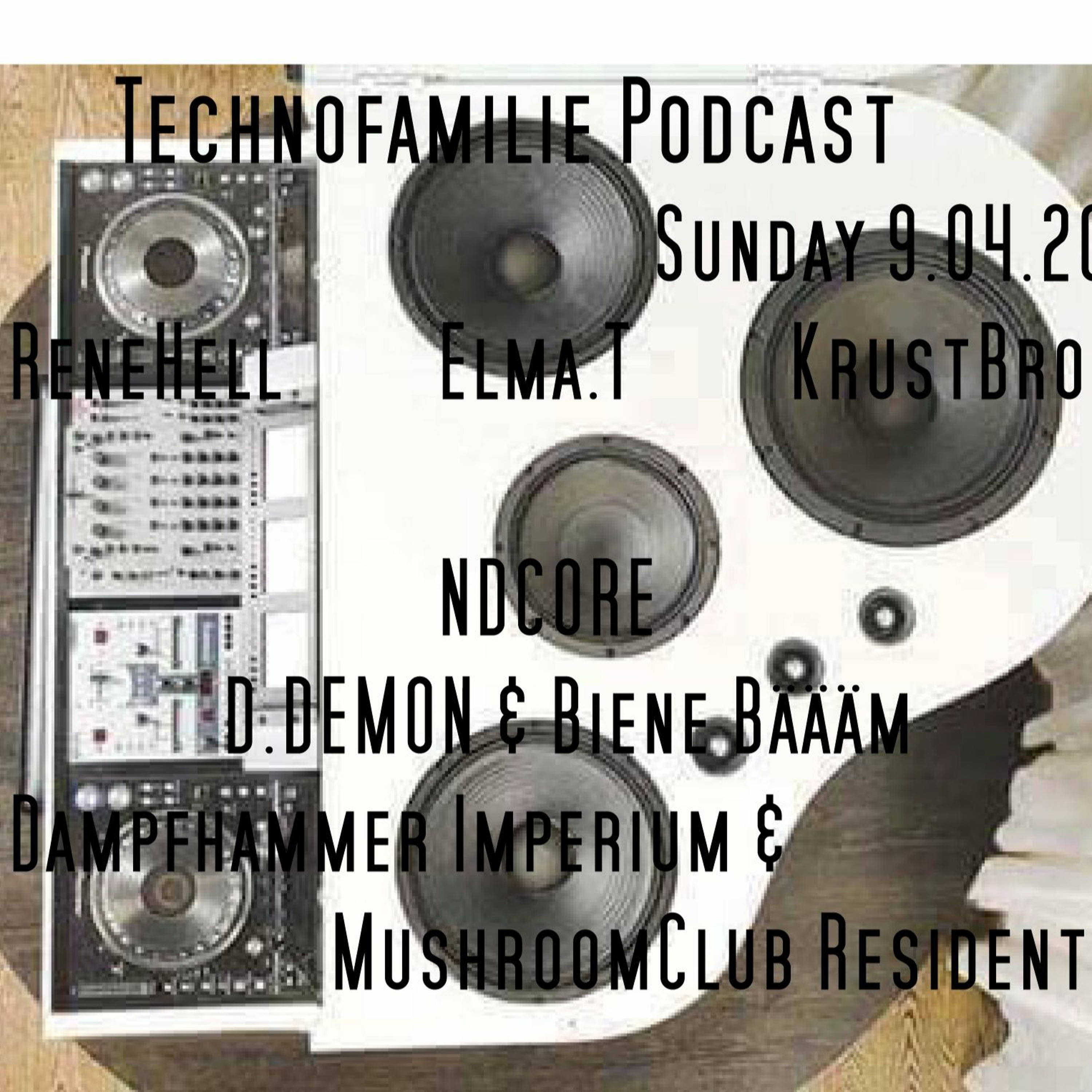D.DEMON Technofamily Podcast Apr 17