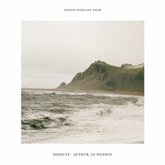 Oleeva Podcast Four: Didacte - Autour, le silence