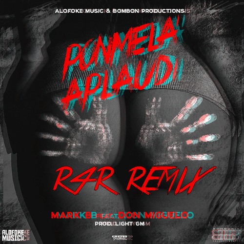 Mark B Ft. Don Miguelo - Ponmela Aplaudí (R4R Remix)