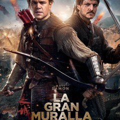 Crítica a La Gran Muralla  por Cristian Olcina- 100%Cine, Especial Críticas
