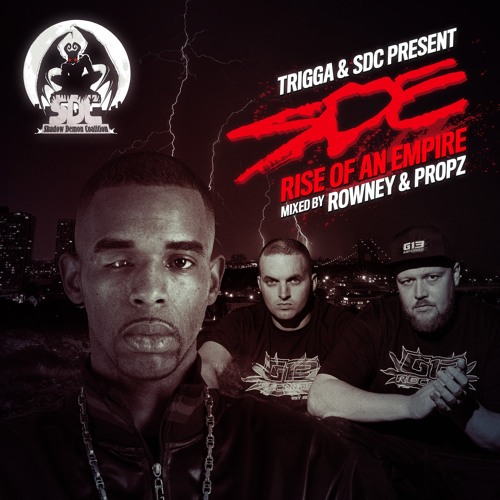 ROWNEY PROPZ MC TRIGGA - THE RISE OF AN EMPIRE MIXTAPE - SDC