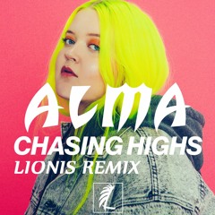 ALMA - Chasing Highs (Lionis Remix)