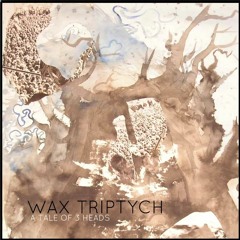 Wax Triptych - Streetwise