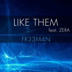 Like Them (feat. Zera)