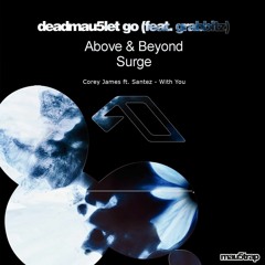 Deadmau5 x Above & Beyond x Corey James - Let Go With You 2.0 (Victor S Mashup)