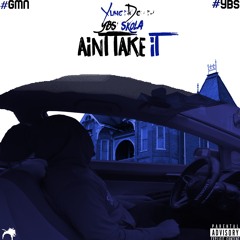 Yung Dc Ft Ybs Skola "Aint take it" (Prod. by Elijah808)