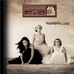 Dixie Chicks - Landslide (Claridge Remix)