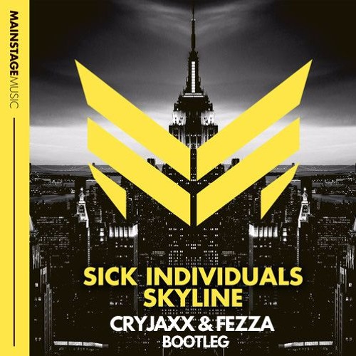 Sick Individuals - Skyline (CryJaxx & FEZZA Bootleg)
