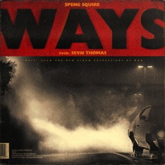 Ways (Produced By Sevn Thomas)