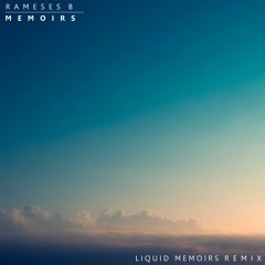 Rameses B - Memoirs (Liquid Memoirs Remix)