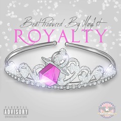 ROYALTY PROD. BY MAY1ST
