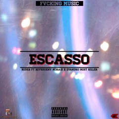 Escasso feat. Hevegueny Morais & Evandro Most Killer