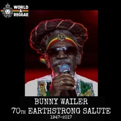 Irie Jamms Show Bunny Wailer 70th Earthstrong