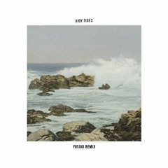 High Tides (Yosugi Remix)