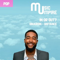 Omarion – Distance // Is It IN My Playlist? #021