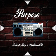 Infinite Bey x DisMissedFit "Purpose" (prod. MiiiKXY)
