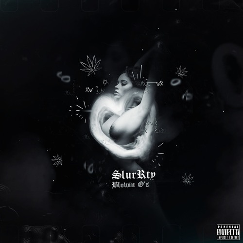 SlurRty - Blowin O's (MUSIC VIDEO LINK IN DESCRIPTION AND BIO) *Stream On Spotify and Apple Music*