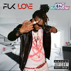 FUK L💔VE
