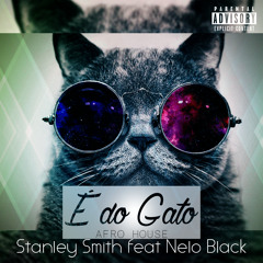 Stanley Smith feat Nelo Black - Éh do Gato [Afro House|2k16]