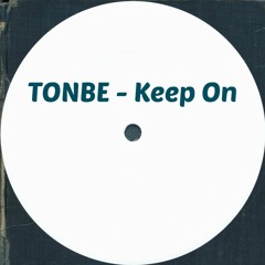 Tonbe - Keep On - FREE DOWNLOAD