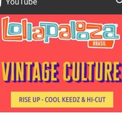 Rise up (Vintage culture ) cool keedz