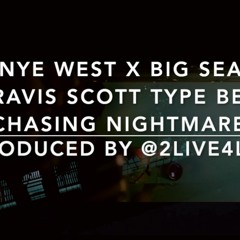 (FREE) Kanye West x Big Sean x Travis Scott Type Beat "Chasing Nightmares"